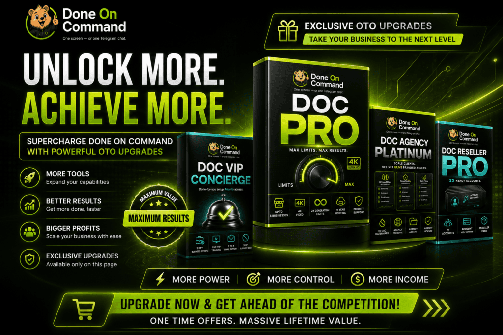 Done On Command OTO upgrades featuring DOC Pro, VIP Concierge, Agency Platinum, and Reseller Pro for more tools, control, and business growth.